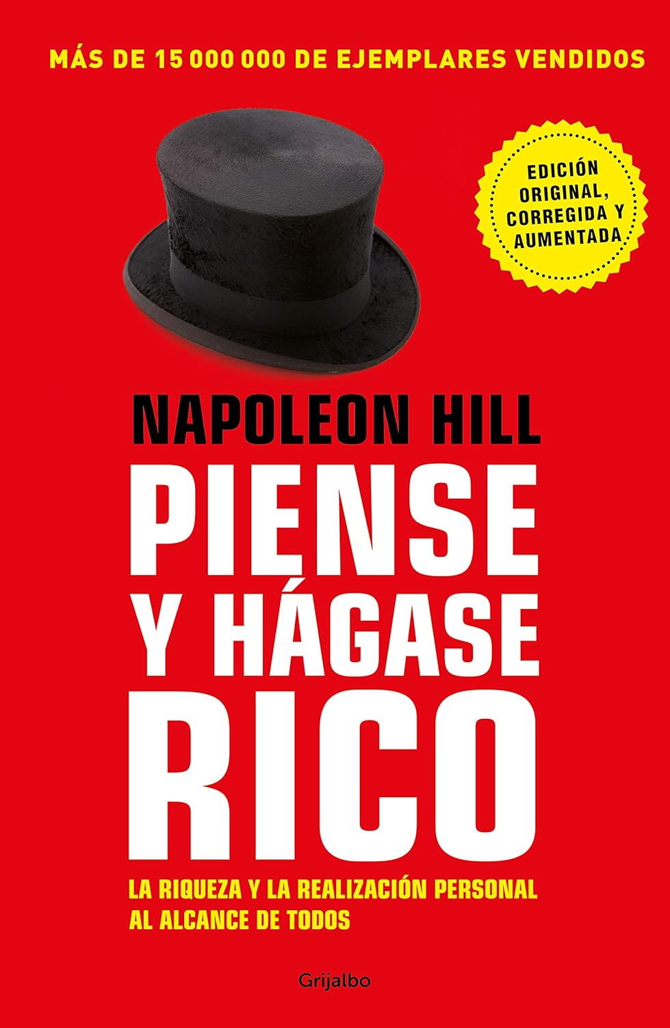 Piense y hágase rico: La riqueza y la realización personal al alcance de todos